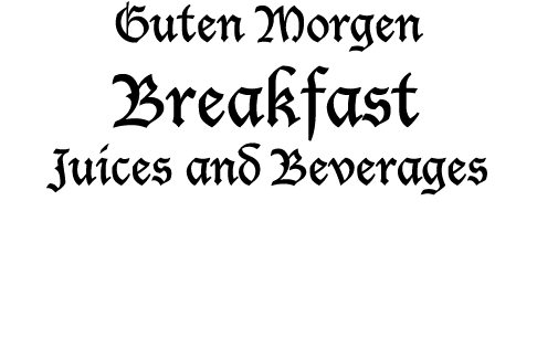 Guten Morgen Breakfast Juices and Beverages